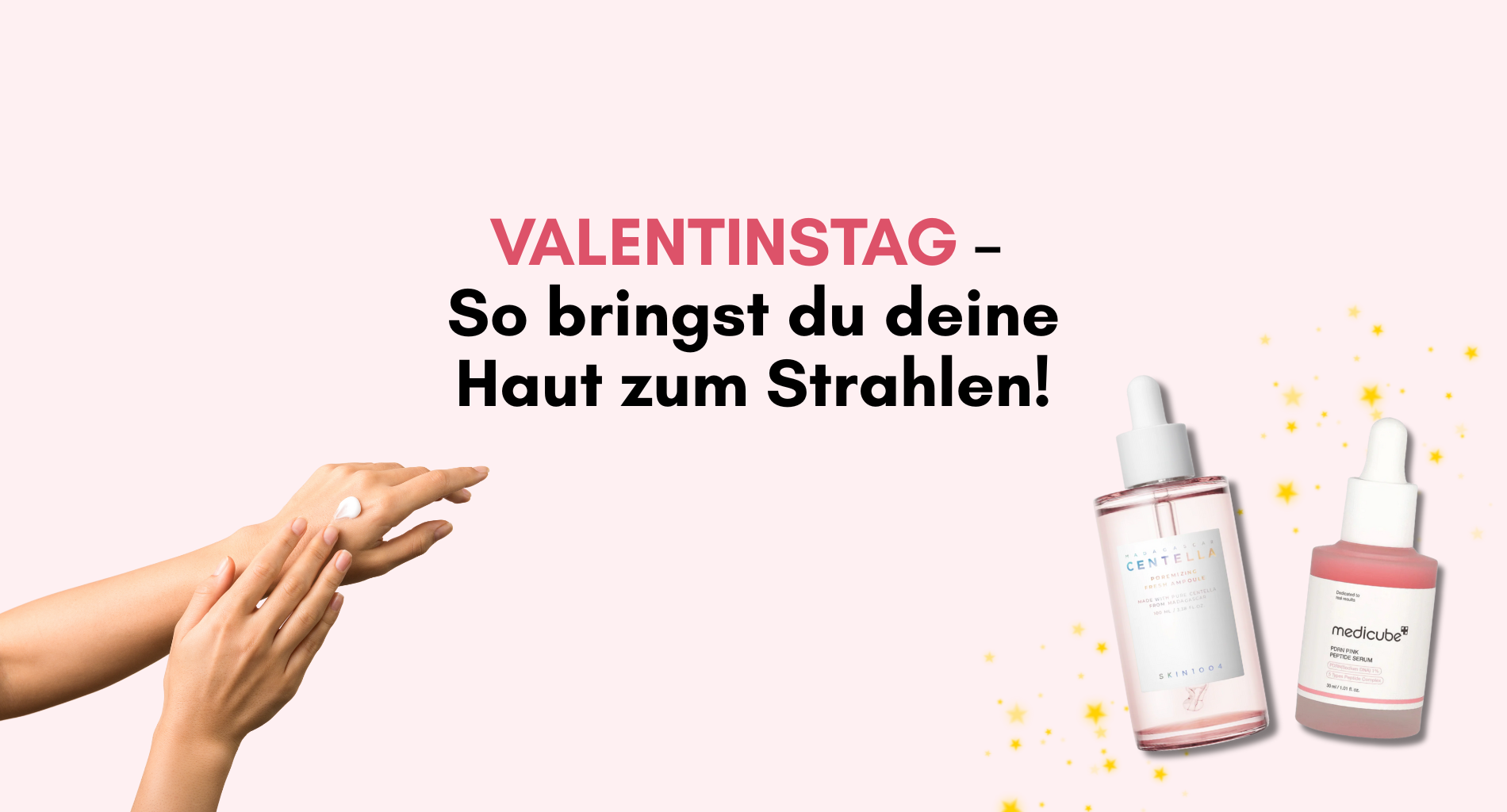 Valentinstag: Reine Haut für dein Date – so bringst du deine Haut zum Strahlen